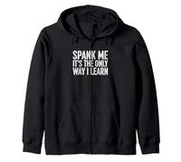 Dire drôle Spank The Only Way Learn Sarcastic Sweat à Capuche