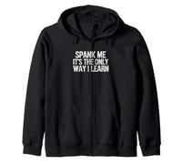 Dire drôle Spank The Only Way Learn Sarcastic Sweat à Capuche