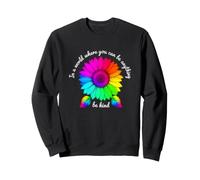 Dire drôle : Un Monde où Vous êtes Quelque Chose de Gentil Sweatshirt