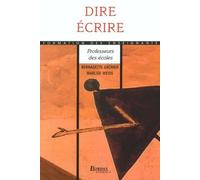 DIRE, ECRIRE (Ancienne Edition)