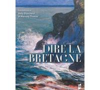 Dire la bretagne - Pur - Presses Universitaires Rennes - cartonné - Essai