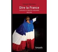 Dire la France: Culture(s) et identités nationales (1981-1995)