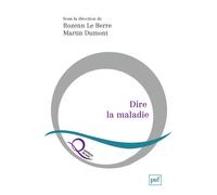 Dire la maladie - Rozenn Le Berre - Puf - broché - Essai