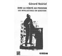 Dire la vérité au pouvoir: Les intellectuels en question