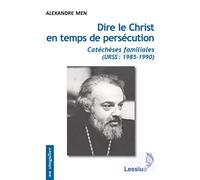 Dire le Christ en temps de persécution