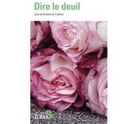 Dire le deuil: Les écrivains et l'adieu
