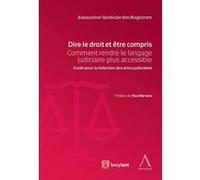 Dire le droit et etre compris 2eme edition Collectif (Auteur)