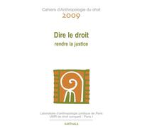 Dire le droit. Rendre la justice Edition 2009 - LAJ - Karthala - broché - Etude