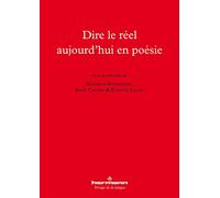 Dire le réel aujourd'hui en poésie