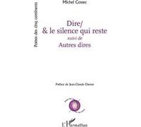 Dire/& le silence qui reste suivi de Autres dires - Michel Cossec - L'harmattan - broché - Poésie