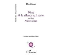 Dire/& le silence qui reste suivi de Autres dires - Michel Cossec - L'harmattan - broché - Poésie