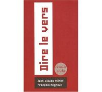 Dire le vers - Jean-Claude Milner - Verdier - broché - Etude