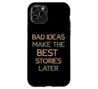 Dire - Les Mauvaises idées Font Les Meilleures Histoires Plus Tard Coque pour iPhone 11 Pro