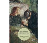 Dire les maux - Éthiques de l'annonce diagnostic en neurologie