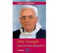 Dire l'évangile avec les mots d'aujourd'hui