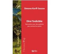 Dire l'indicible Simone Korff-Sausse (Auteur)