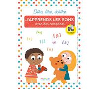 Dire, lire, écrire - J'apprends les sons avec des comptines