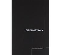 Dire moby-dick: PAR LA RECHERCHE EN ARTS