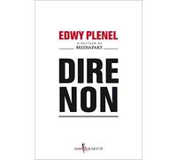 Edwy Plenel – Dire non – Essai – Broché