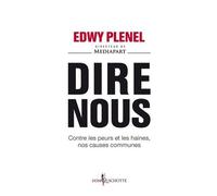 Dire Nous - Contre Les Peurs Et Les Haines, Nos Causes Communes