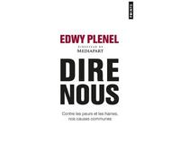 Dire Nous - Contre Les Peurs Et Les Haines, Nos Causes Communes