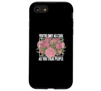 Dire Que Vous êtes Aussi Cool Que Vous traitez Les Gens Coque pour iPhone SE (2020) / 7/8