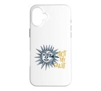Dire Sarcastique : ce n'est Pas ma faute avec Artsy Sun Coque pour iPhone 16 Plus
