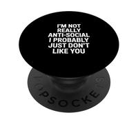 Dire Sarcastique drôle Que Je ne suis Pas Vraiment Antisocial PopSockets PopGrip Adhésif