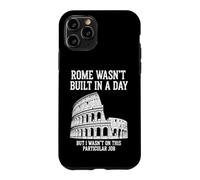 Dire Sarcastique drôle Rome Wasnt Built Day Coque pour iPhone 11 Pro