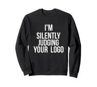 Dire Sarcastique en Silence Juger Votre Logo Sweatshirt