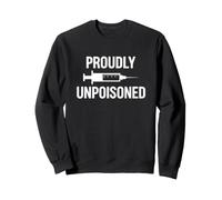 Dire Sarcastique fièrement Non empoisonné Sweatshirt