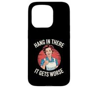 Dire Sarcastique Hang in There It Gets Worse Retro Femmes Hommes Coque pour iPhone 15 Pro