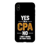 Dire Sarcastique : « Le CPA ne Veut Pas Vos impôts » Coque pour iPhone XS Max