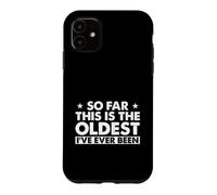 Dire Sarcastique Le Sarcasme jusqu'à présent, C'est Le Plus Vieux Que J'Ai jamais connu Coque pour iPhone 11