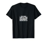 Dire Sarcastique Le Sarcasme jusqu'à présent, C'est Le Plus Vieux Que J'Ai jamais connu T-Shirt