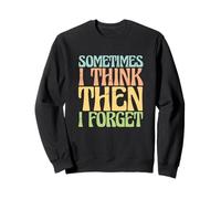 Dire Sarcastique Le Sarcasme Parfois Je Pense Puis j'oublie Sweatshirt