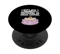 Dire sarcastique méditation, relaxer, rien n'est sous contrôle PopSockets PopGrip Adhésif