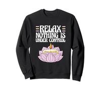 Dire sarcastique méditation, relaxer, rien n'est sous contrôle Sweatshirt