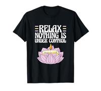 Dire sarcastique méditation, relaxer, rien n'est sous contrôle T-Shirt