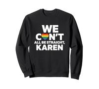 Dire Sarcastique Tout Droit Karen drôle Sweatshirt