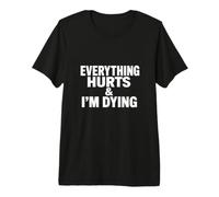 Dire Sarcastique Tout Fait Mal Mourir drôle T-Shirt Haut de Gamme