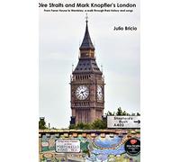 Dire Straits and Mark Knopfler's London