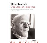 Dire Vrai Sur Soi-Même - Conférences Prononcées À L'université Victoria De Toronto, 1982