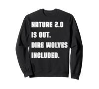Dire Wolf Revived Funny Geek & Office Citation Nature 2.0 Sweatshirt