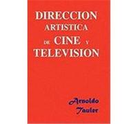 Direccion Artistica de Cine y Television Tauler, Arnoldo (Auteur)