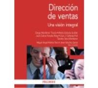 Dirección De Ventas: Una Visión Integral - Sandra Tena Monferrer, Lluis José Callarisa Fiol, Juan Carlos Fandos Roig, Marta Estrada Guillén, Diego Monferrer Tirado, Javier Sánchez García, Miguel Ángel