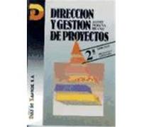 Dirección y gestión de proyectos. 2a Ed.