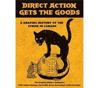 Direct Action Gets the Goods by Graphic History Collective Graphic History Collective (Auteur)