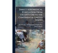 Direct Aeromedical Evacuation From USCENTCOM to the Continental United States