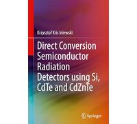 Direct Conversion Semiconductor Radiation Detectors Using Si, Cdte and Cdznte